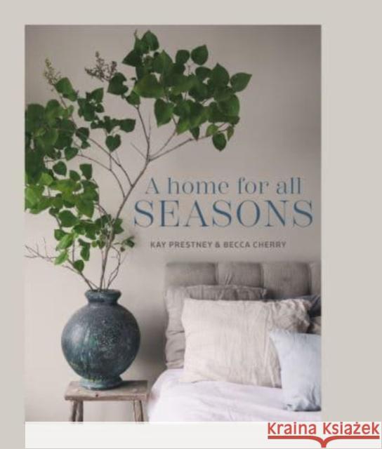 A Home for All Seasons Becca Cherry 9781788796125 Ryland, Peters & Small Ltd - książka