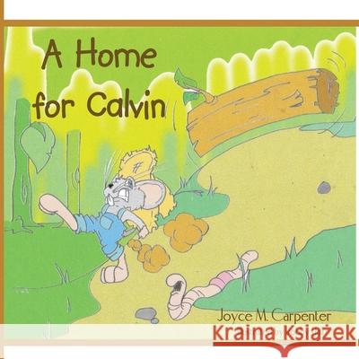 A Home for Calvin Joyce M. Carpenter Bobby Hall 9781438906379 Authorhouse - książka