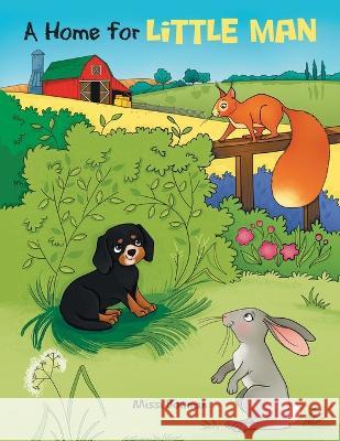 A Home for Little Man Missi Bowman   9781665735131 Archway Publishing - książka