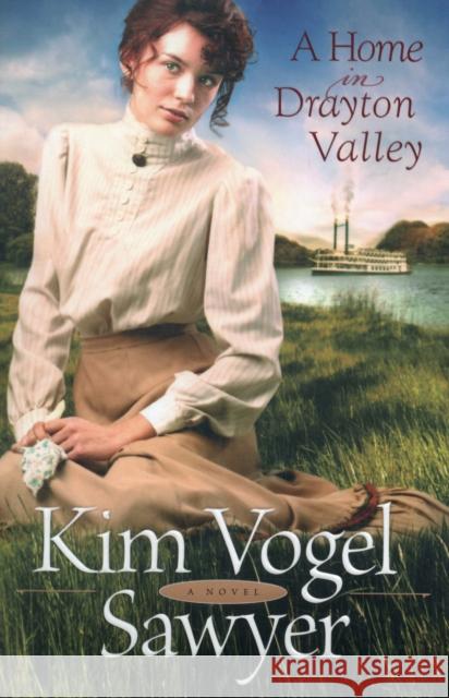 A Home in Drayton Valley Kim Vogel Sawyer 9780764207884 Bethany House Publishers - książka