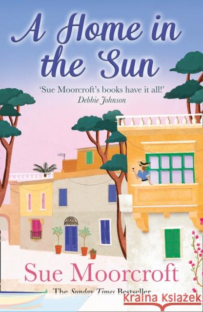 A Home in the Sun Sue Moorcroft 9780008430436 HarperCollins Publishers - książka