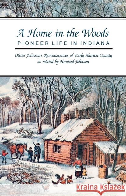 A Home in the Woods Oliver Johnson Howard Johnson Martin Ridge 9780253206169 Indiana University Press - książka