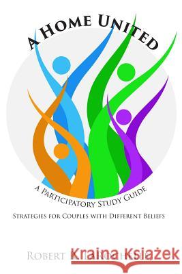 A Home United: A Participatory Study Guide Robert R Larochelle   9781631991813 Energion Publications - książka