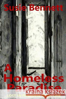 A Homeless Paradise Susie Bennett 9781505434606 Createspace - książka