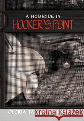 A Homicide in Hooker's Point Gloria Taylor Weinberg 9781469142449 Xlibris Corporation - książka