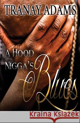 A Hood Nigga's Blues Tranay Adams 9781978053175 Createspace Independent Publishing Platform - książka