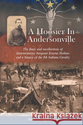 A Hoosier in Andersonville Robert Houghtalen 9781491801246 Authorhouse - książka