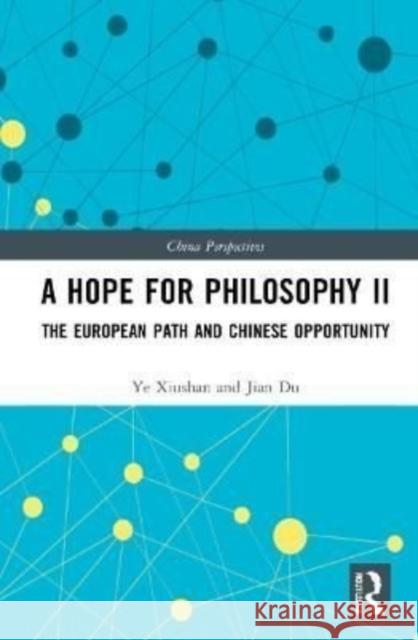 A Hope for Philosophy Xiushan Ye 9781032248134 Taylor & Francis Ltd - książka