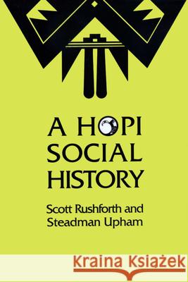 A Hopi Social History Scott Rushforth Steadman Upham 9780292730670 University of Texas Press - książka