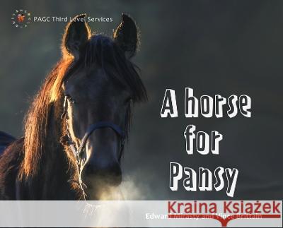 A Horse for Pansy Edward Mirasty Vince Brittain  9781989840597 Prince Albert Grand Council - książka