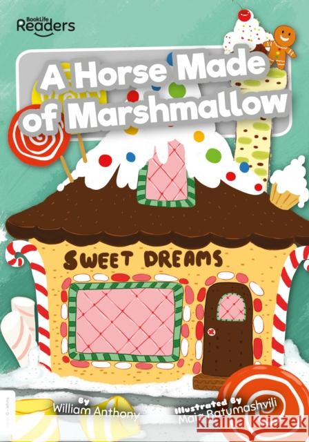 A Horse Made of Marshmallow William Anthony 9781839270215 BookLife Publishing - książka