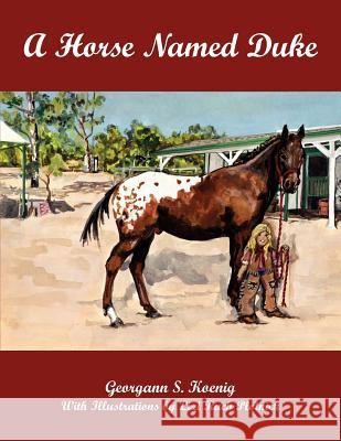 A Horse Named Duke Georgann S. Koenig 9781425941048 AuthorHouse - książka