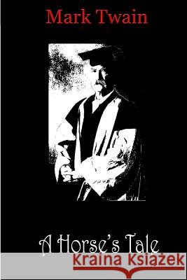 A Horse's Tale Mark Twain 9781478198512 Createspace - książka