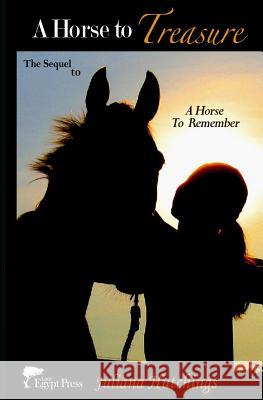 A Horse to Treasure Juliana Hutchings 9780615949437 Little Egypt Press - książka