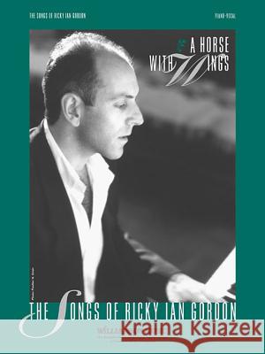 A Horse with Wings: Medium High Voice Ricky Ian Gordon 9780793561315 Hal Leonard Corporation - książka