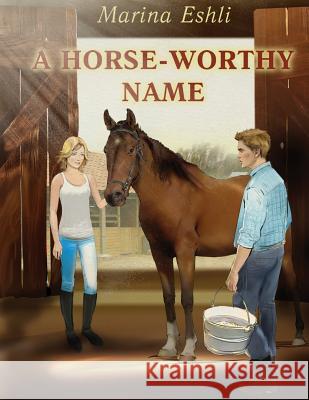 A Horse-Worthy Name Marina Eshli 9781511899239 Createspace Independent Publishing Platform - książka