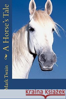 A Horse's Tale Mark Twain Tom Thomas 9781453831410 Createspace - książka