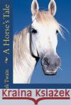 A Horse's Tale Mark Twain Tom Thomas 9781453831410 Createspace