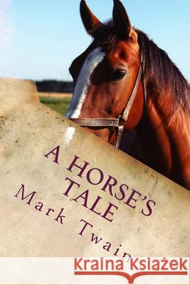 A Horse's Tale Mark Twain 9781503252905 Createspace - książka