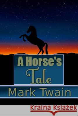 A Horse's Tale Mark Twain 9781535235808 Createspace Independent Publishing Platform - książka