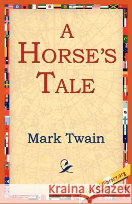 A Horse's Tale Mark Twain 9781595403117 1st World Library - książka