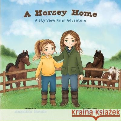 A Horsey Home, A Sky View Farm Adventure Natale, Angelina, Bircham, Jess, Vitale, Brooke 9798987621035 Angelina Natale - książka
