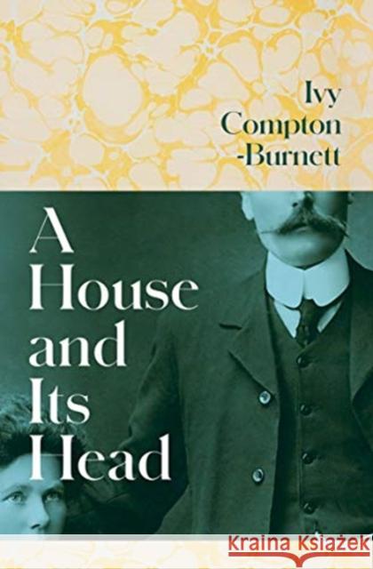 A House and Its Head Ivy Compton-Burnett 9781911590392 Pushkin Press - książka