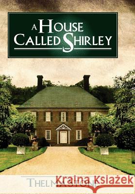 A House Called Shirley Thelma Stone 9781844014774 Athena Press Publishing Company - książka