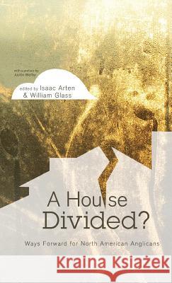 A House Divided Justin Welby, Isaac Arten, William Glass 9781498224499 Wipf & Stock Publishers - książka
