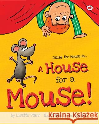 A House for a Mouse: Oscar the Mouse Lisette Starr Gustyawan 9781922305053 Red Beetle Books - książka