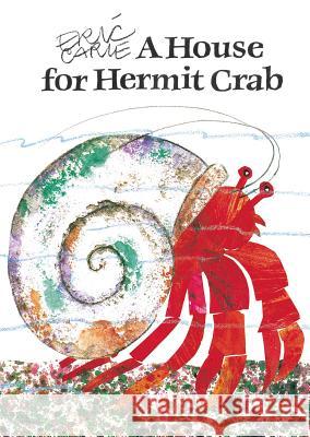 A House for Hermit Crab Eric Carle Eric Carle 9780689848940 Aladdin Paperbacks - książka