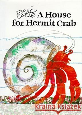 A House for Hermit Crab Eric Carle 9780887080562 Simon & Schuster Books for Young Readers - książka