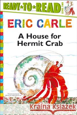 A House for Hermit Crab/Ready-To-Read Level 2 Carle, Eric 9781481409155 Simon Spotlight - książka