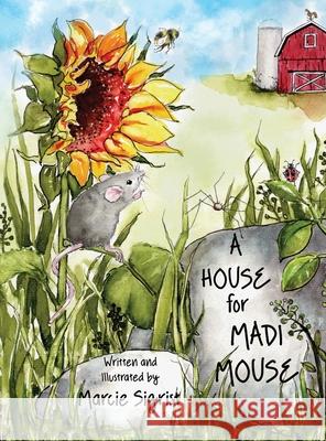 A House for Madi Mouse Marcie Sigrist 9798869388346 AMZ Book Publishing Services - książka