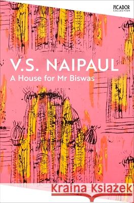 A House for Mr Biswas V. S. Naipaul 9781035038602 Pan Macmillan - książka