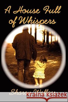 A House Full of Whispers Sharon Wallace 9781615990658 Modern History Press - książka