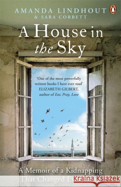 A House in the Sky: A Memoir of a Kidnapping That Changed Everything Amanda Lindhout 9780670920860 Penguin Books Ltd - książka