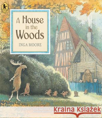 A House in the Woods Inga Moore Inga Moore 9781536217391 Candlewick Press (MA) - książka