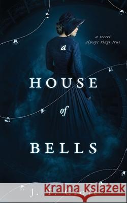 A House of Bells J. T. Croft 9781838108939 Elmfire Press - książka