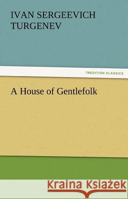 A House of Gentlefolk  9783842459618 tredition GmbH - książka