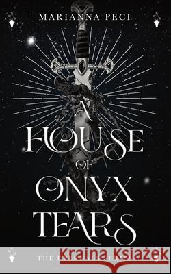 A House of Onyx Tears Marianna Peci Phillipa Haskins 9781068746369 Artbiscus - książka
