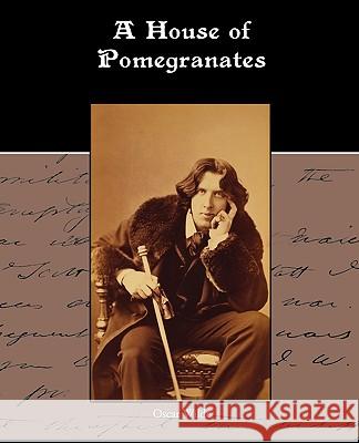 A House of Pomegranates Oscar Wilde 9781438593968 Book Jungle - książka