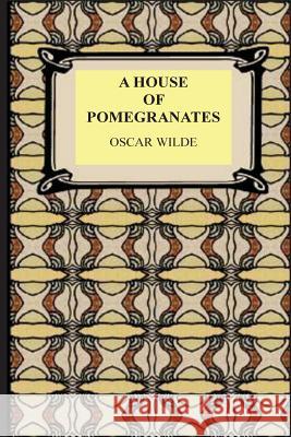 A House of Pomegranates Oscar Wilde 9781534759831 Createspace Independent Publishing Platform - książka