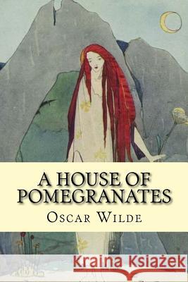 A house of pomegranates (Special Edition) Wilde, Oscar 9781543111569 Createspace Independent Publishing Platform - książka