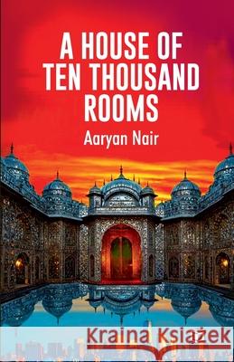 A House of Ten Thousand Rooms Aaryan Nair 9789359737812 Kairali Books Private Ltd - książka