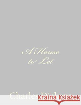 A House to Let Charles Dickens 9781484178744 Createspace - książka