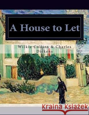 A House to Let Wilkie Collins Charles Dickens 9781530106691 Createspace Independent Publishing Platform - książka