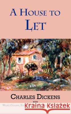 A House to Let Charles Dickens, Au Wilkie Collins, Elizabeth Cleghorn Gaskell 9781604502015 Tark Classic Fiction - książka