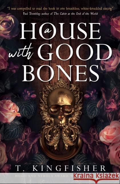 A House With Good Bones T. Kingfisher 9781803363363 Titan Books Ltd - książka