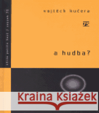 A hudba? Vojtěch Kučera 9788072941551 Host - książka